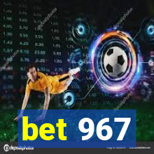 bet 967